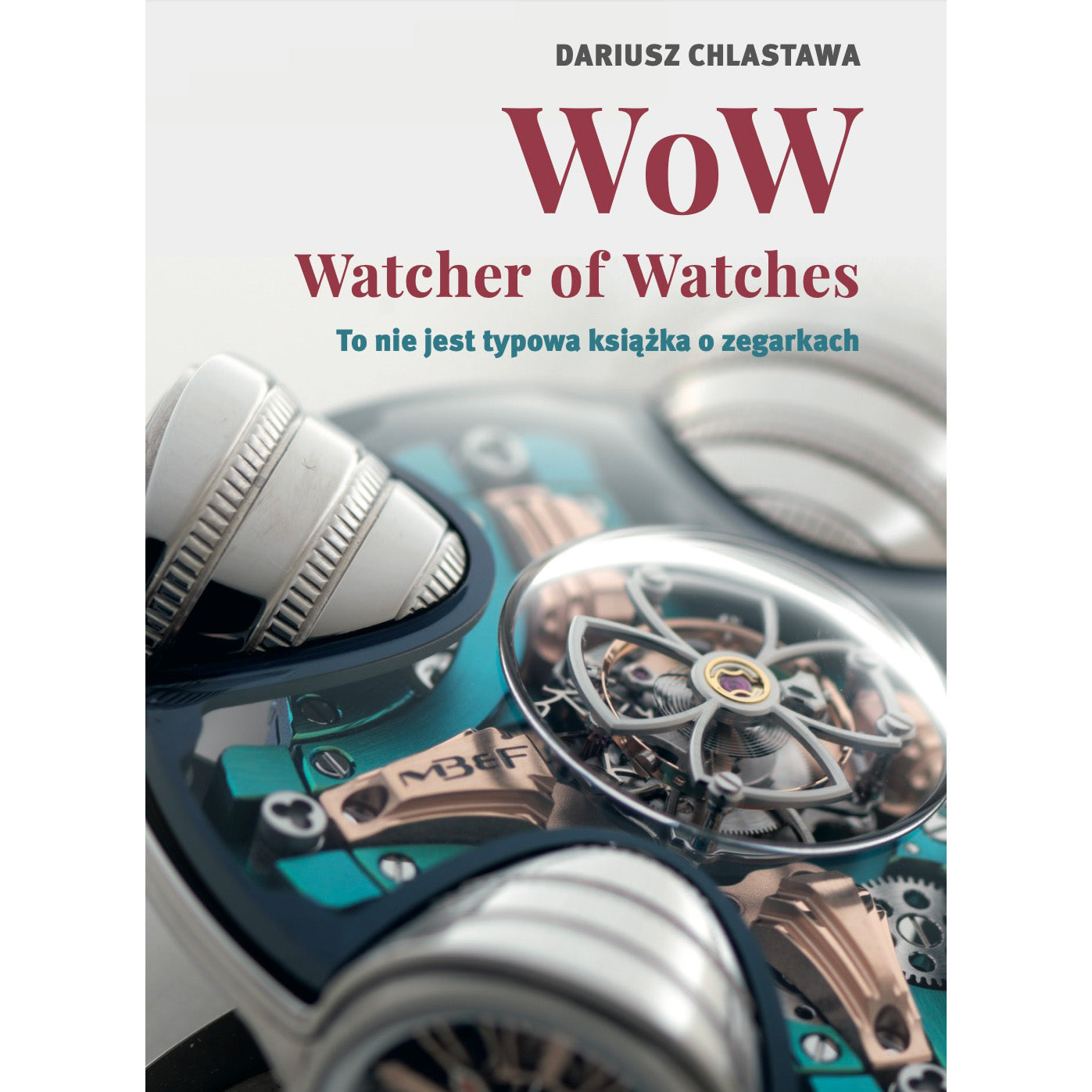 Książka "WOW - Watcher of Watches” - Dariusz Chlastawa
