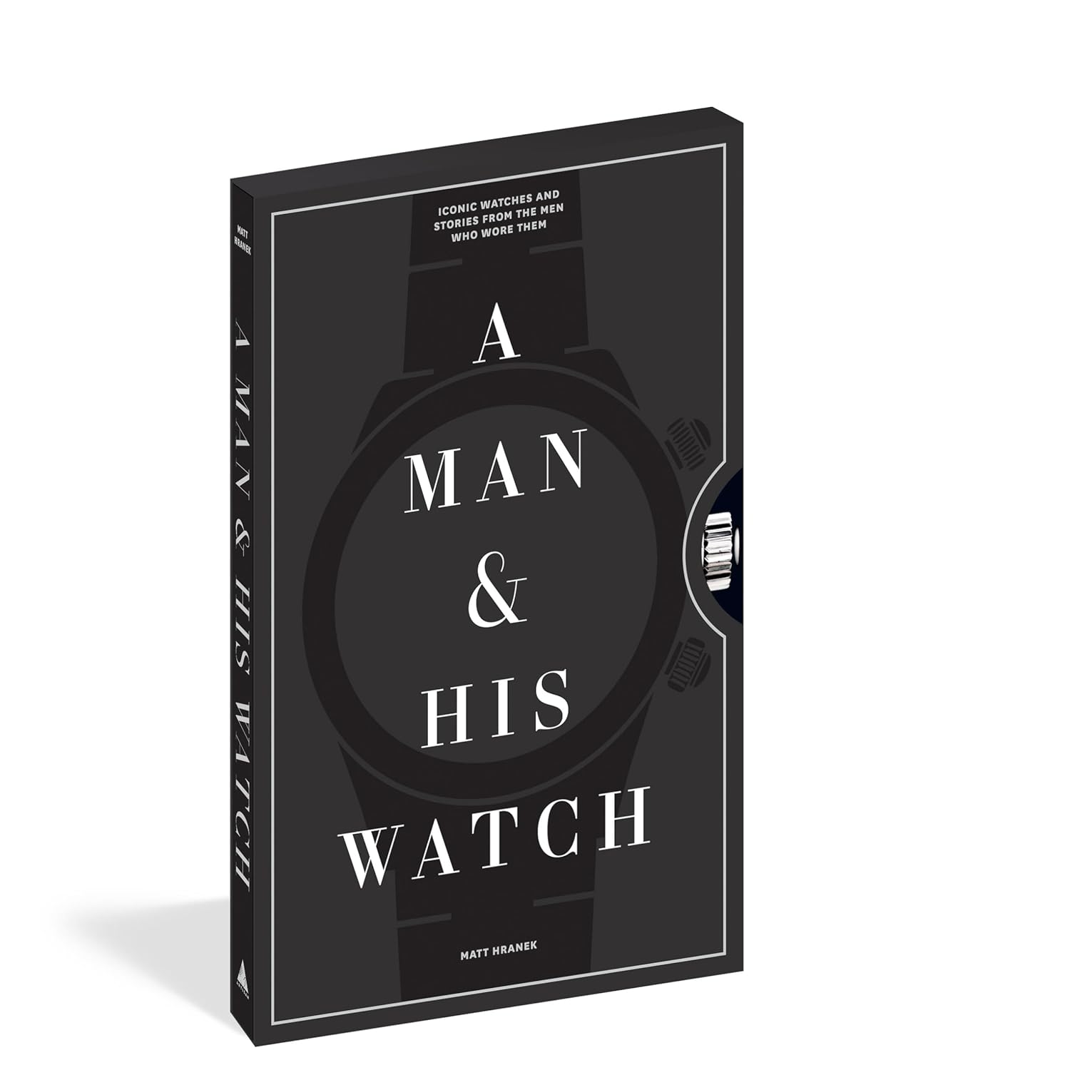 Książka "A Man & His Watch: Iconic Watches and Stories from the Men Who Wore Them"